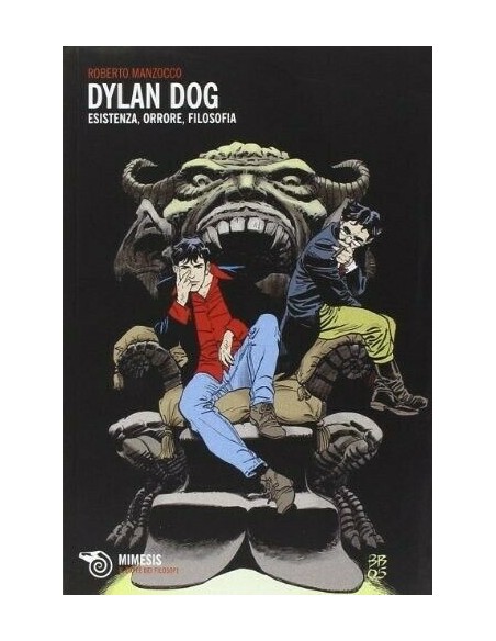 MIMESIS - Dylan Dog - Esistenza, Orrore, Filosofia